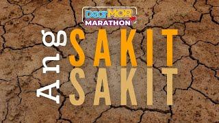 Dear MOR Marathon Ang Sakit Sakit