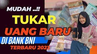  CARA AMBIL UANG BARU UNTUK THR DI BANK BNI 2023 DIJAMIN BERHASIL