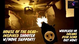 WHIPLASH VR Dreams - On-Rails Horror Shooter wMove Support  Demo Out Now