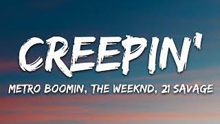 Metro Boomin The Weeknd 21 Savage - Creepin Lyrics