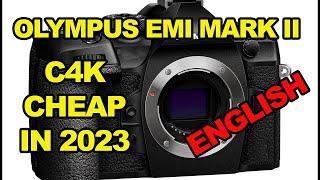 REVIEW OLYMPUS EM1 MARK in 2023 for $500us CHEAP CAMERA C4K