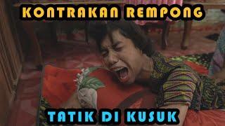 TATIK DI KUSUK  KONTRAKAN REMPONG EPISODE 251