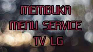 ELEKTRONIKA  Membuka Menu Service TV LG