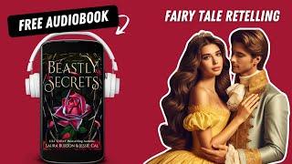 Beastly Secrets  Beauty and the Beast Retelling  Fairy Tales Reimagined  Full Audiobook Free