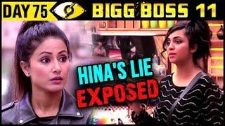 Arshi EXPOSES Hinas LIE  Big Fight  Day 75  Bigg Boss 11  15th December 2017  Episode Update