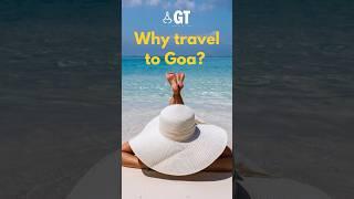 Why travel to Goa ? #shorts #travelgoa #goashorts #goabeaches   Gomantak Times 