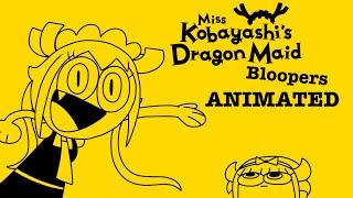 Dragon Maid bloopers animated unfinished