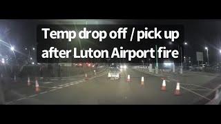 London Luton Airport AFTER the fire - How to drop passengers off