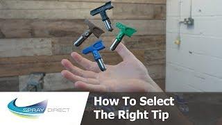 How to select the right Spray Tip Size and Type