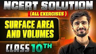 Surface Area And Volumes  Complete NCERT WITH BACK EXERCISE in 1 Video  Class 10th