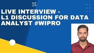 LIVE INTERVIEW - L1 discussion for Data Analyst #Wipro