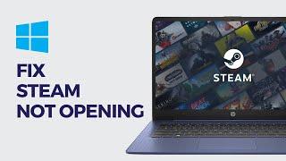 2024 FIX Steam Not Opening on Windows 11&10