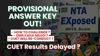 Kya CUET Re-conduct Hoga? - Results Delayed? - CUET UG 2024 Provisional Answer Key
