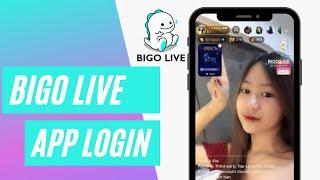 Bigo Live Login Sign In Bigo Live App Login 2021