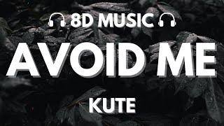 KUTE - AVOID ME  8D Audio 
