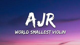AJR - Worlds Smallest Violin Lyrics