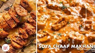 Soya Chaap Makhani Recipe  Tandoori Soya Chaap   Chef Sanjyot Keer