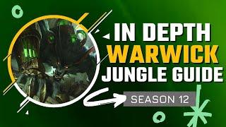 HOW TO MASTER WARWICK JUNGLE  Season 12 In Depth Warwick Jungle Guide