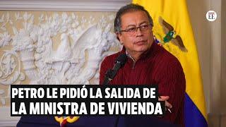 El presidente Petro le pidió la renuncia a Catalina Velasco ministra de Vivienda  El Espectador