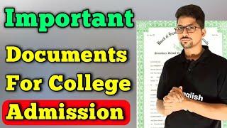 Documents for college admissions  college me admission ka leya konse documents chahiya hota hain