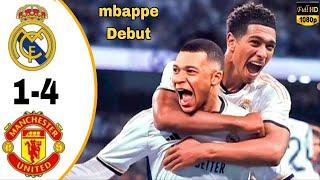 Mbappe debut Goal  Real Madrid vs Manchester United 4-1  All Goals & Extended Highlights 2024