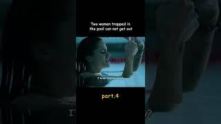 Part 4.. Two women trapped in the pool can not get out #film #foryou #movie