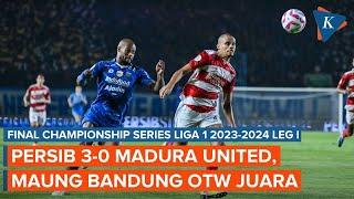 Hasil Final Liga 1 Persib 3-0 Madura United Maung Bandung Selangkah Menuju Juara