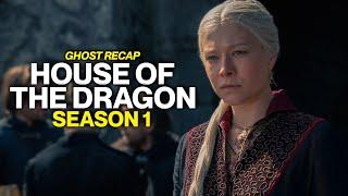 HOUSE OF THE DRAGON SEASON ONE  RECAP IN 10 MINUTES  GHOST RECAP