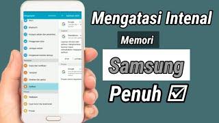 Cara Ampuh Mengatasi Penyimpanan Internal Penuh di Samsung  Memori Samsung Penuh?