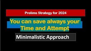 The *ULTIMATE Prelim Strategy   must *LISTEN*  Before its LATE  UPSC 2024