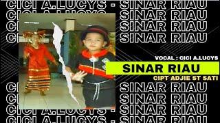 Cici A Lucys - Sinar Riau Official Music Video