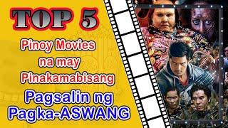 Top 5 Pinoy Movies na may Pinakamabisang Pagsalin ng Pagka-Aswang  Tonys Brain Quirk