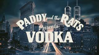 Paddy and the Rats - VODKA Official Music Video