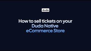 How to Sell Tickets on Your Duda Native eCommerce Store ️