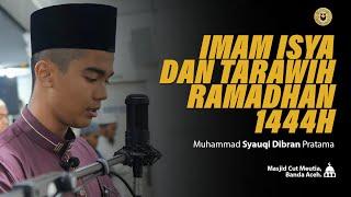 Imam Tarawih Ramadhan 1444H  M. Syauqi Dibran Pratama - Surah Fussilat  Banda Aceh