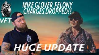 *HUGE UPDATE* Mike Glover Domestic Violence FELONY charges DROPPED. Full story.
