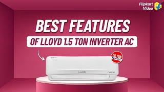 Best Features of Lloyd 1.5 Ton Inverter AC  Flipkart