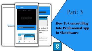 #3 How To Convert Blog Into Professional App In Sketchware  The Last Part