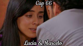Lucia y Marcelo - Su Historia Cap 66  Lucia Esmeralda Pimentel  Marcelo Erick Elias