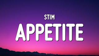 STIM - appetite Lyrics im down on my luck shes turning a page