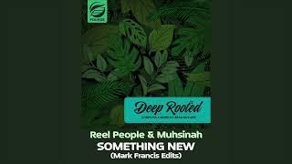 Reel People & Muhsinah – Something New Mark Francis Extended Instrumental Edit