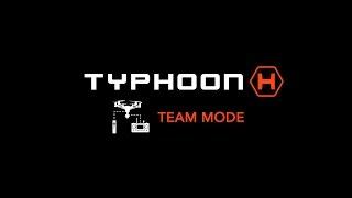Team Mode - Yuneec Typhoon H