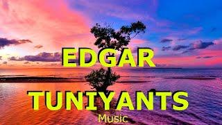 ️Edgar Tuniyants. Collection of the Most Beautiful Melodies. 