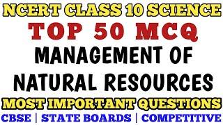 Best MCQ Management of Natural Resources Class 10 Full Chapter  Class 10 Science MCQ NCERT