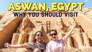 Why You Should Visit Aswan Egypt