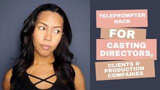 Teleprompter Hack for Casting Directors Clients & Production Companies