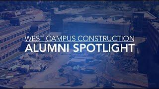 West Campus Construction Alumni Spotlight - James Chavanic