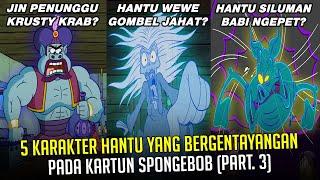 5 Karakter Hantu yang bergentayangan pada Kartun SpongeBob Part. 3