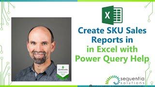 Create SKU Sales Reports in Excel with Power Query Help