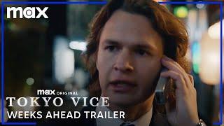 Tokyo Vice Season 2  Weeks Ahead Trailer  Max